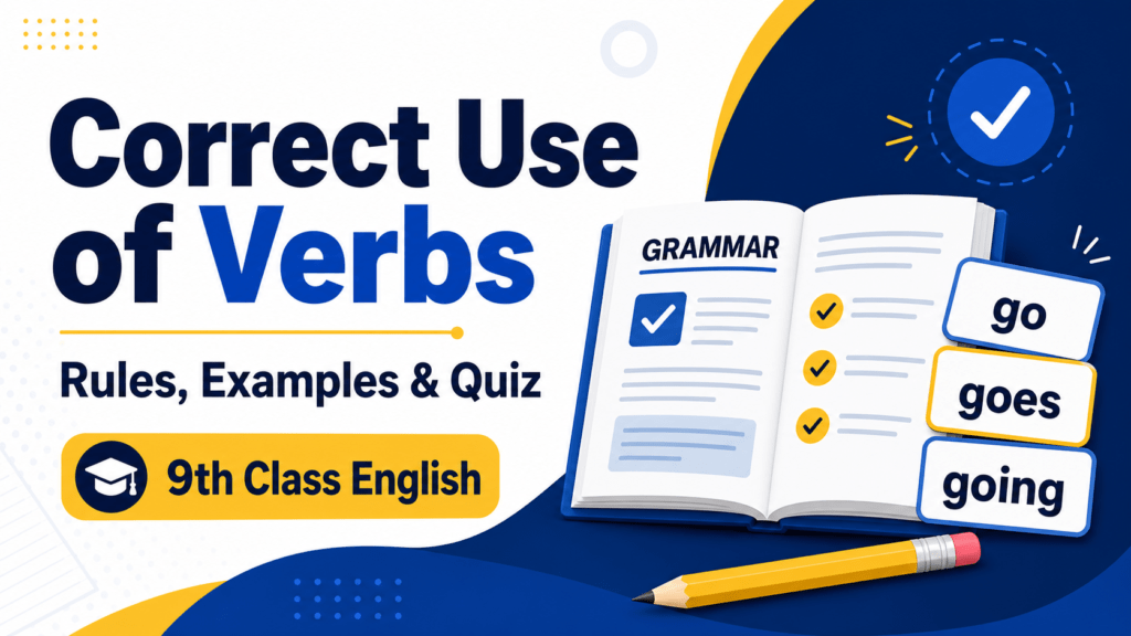 Correct Use of Verbs rules examples and quiz for 9th Class