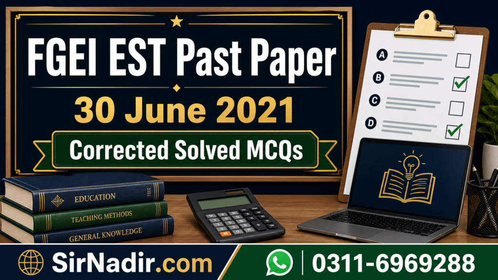 FGEI EST Past Paper 30 June 2021 corrected solved MCQs